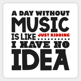 A day without music Sticker